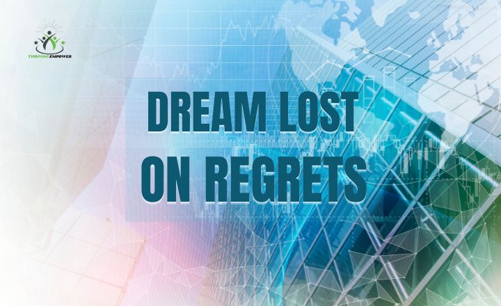 Dream Lost On Regrets