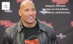 Dwayne Johnson Quotes on Hard Work, Motivation, and Success