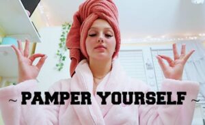 25 useful ways to relax and pamper yourself