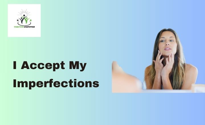 I Accept My Imperfections