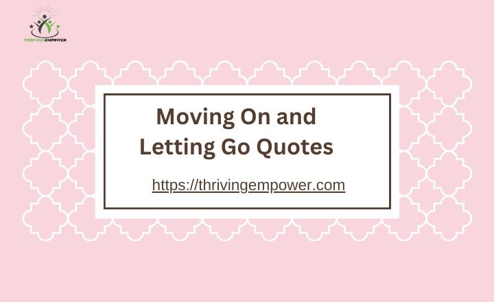 Moving On and Letting Go Quotes (1)