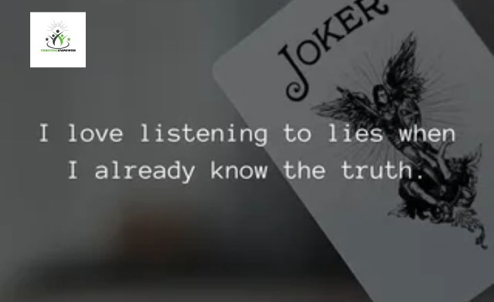 The Best Already Know When Someone is Lying and You Know the Truth Quotes