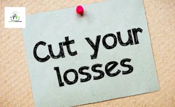 Learn how to cut your losses