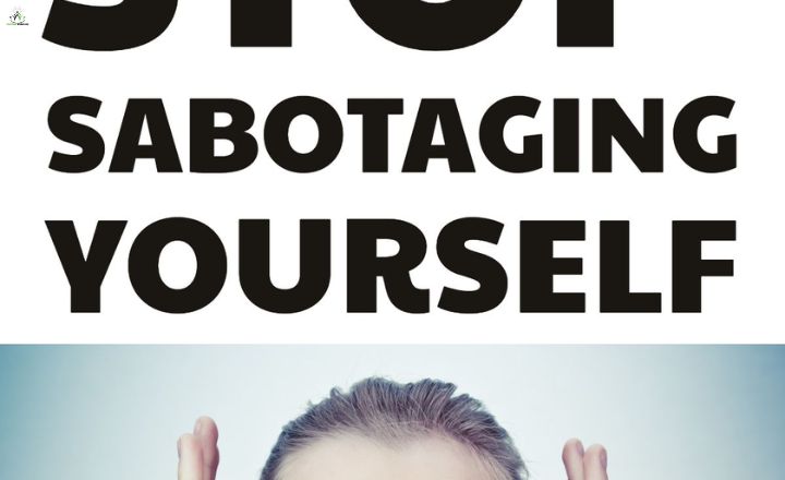 stop self sabotaging