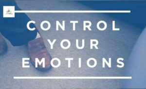 Control your Emotions 6 Steps