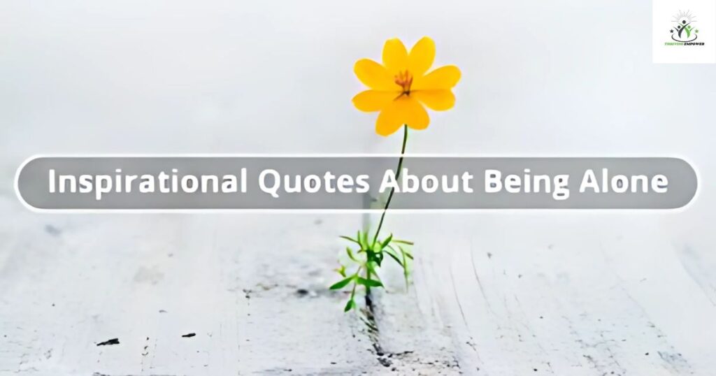 Being Alone Quotes